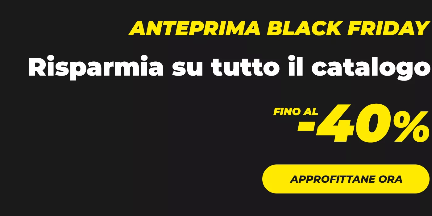 Anteprima Black Friday fino al -40%